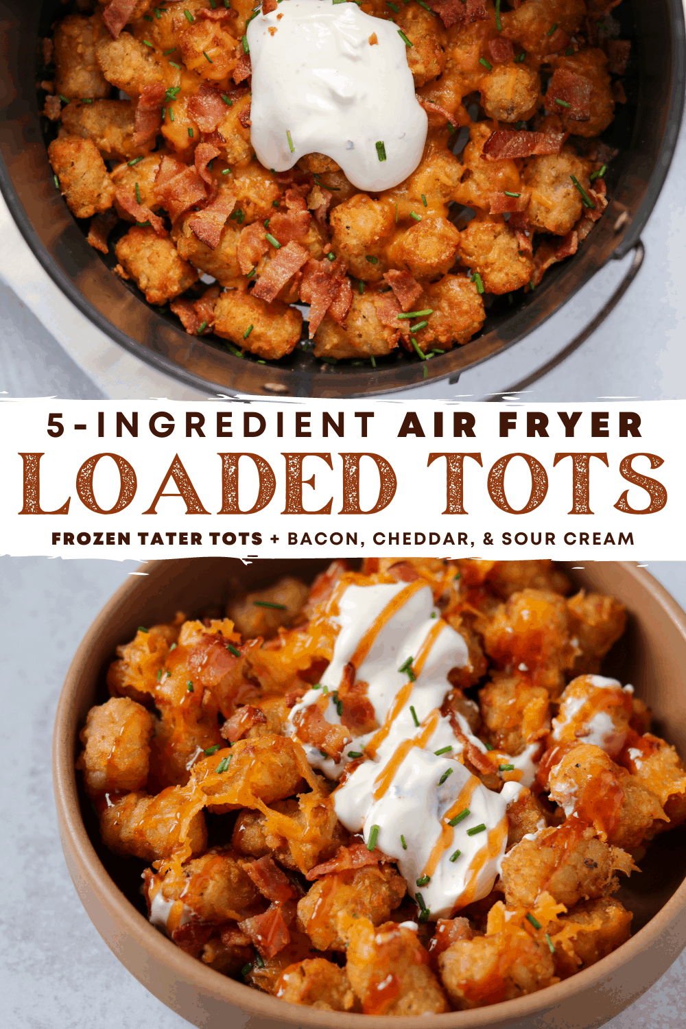 Loaded Air Fryer Frozen Tater Tots With Bacon Cheddar And Sour Cream