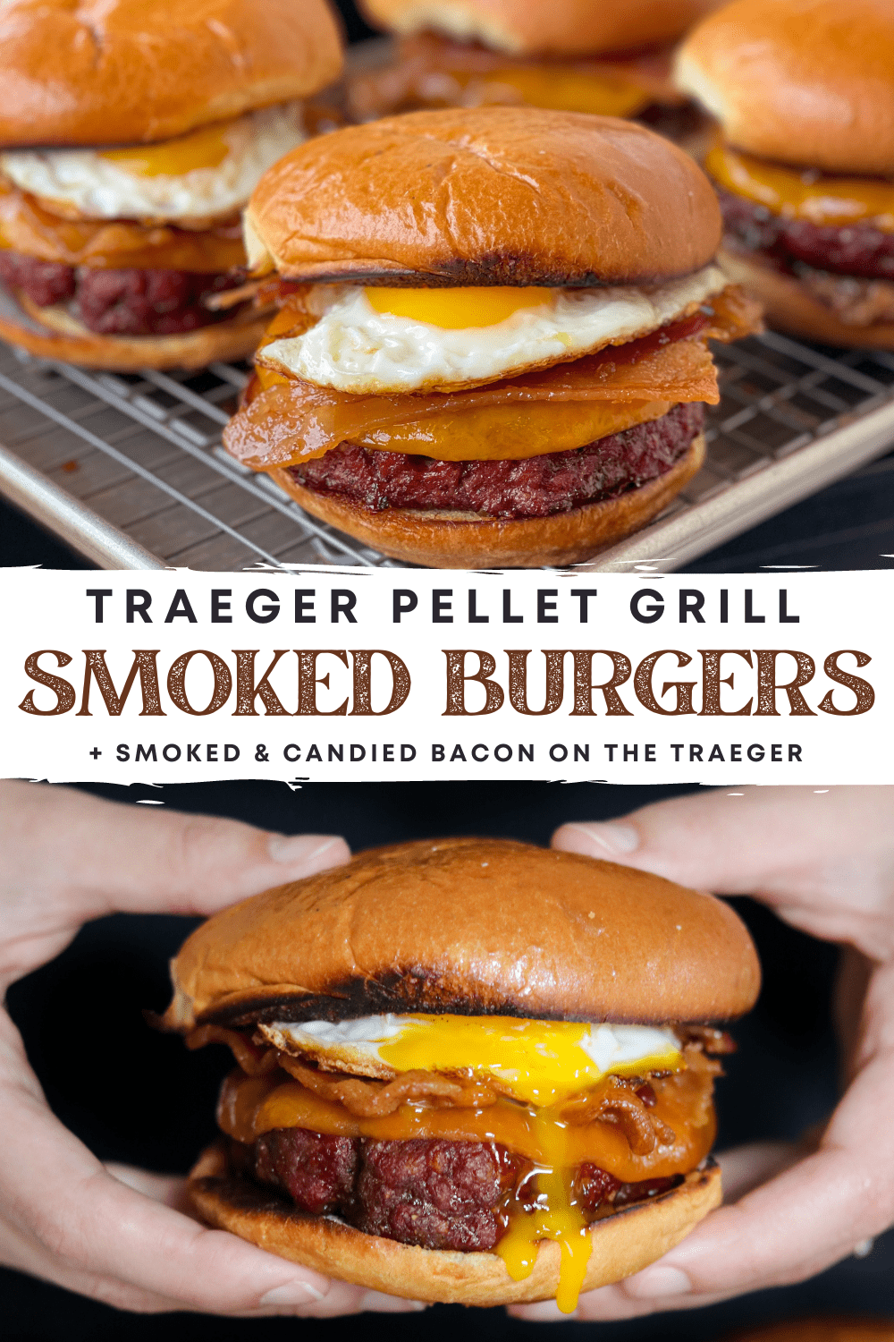 The Best Traeger Smoked Burgers With Smoked Or Candied Bacon